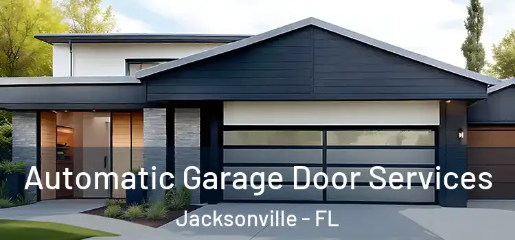  Automatic Garage Door Services Jacksonville - FL