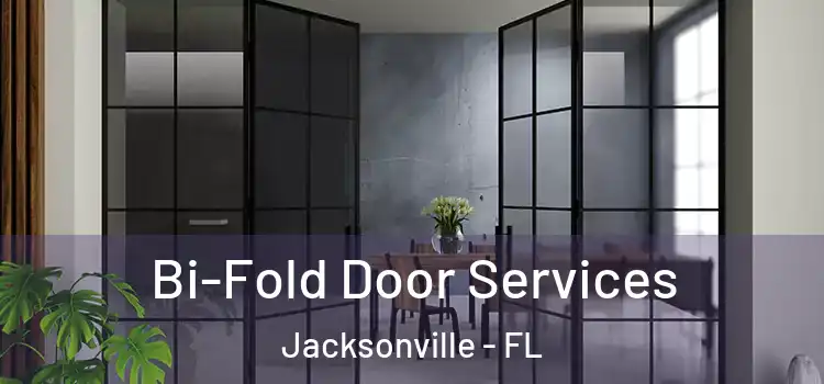  Bi-Fold Door Services Jacksonville - FL
