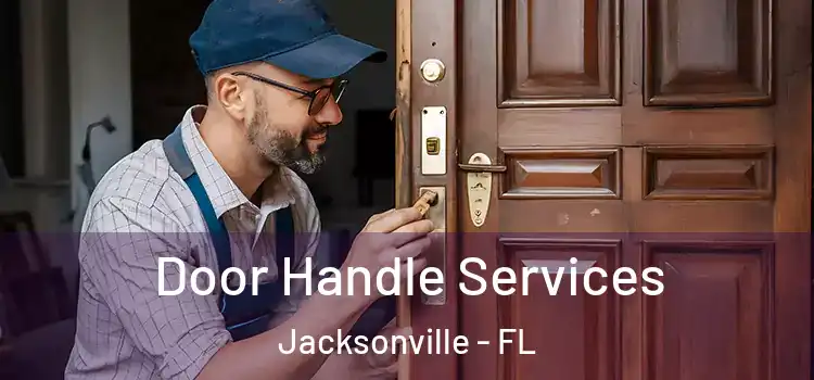 Door Handle Services Jacksonville - FL