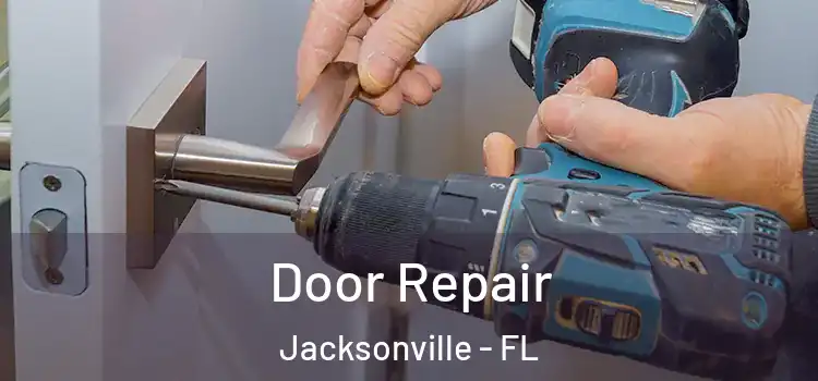  Door Repair Jacksonville - FL