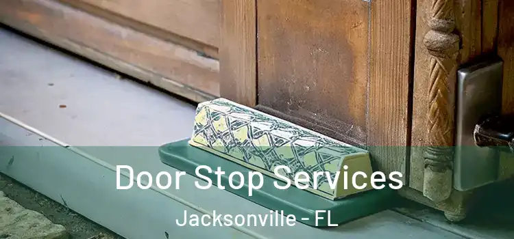 Door Stop Services Jacksonville - FL