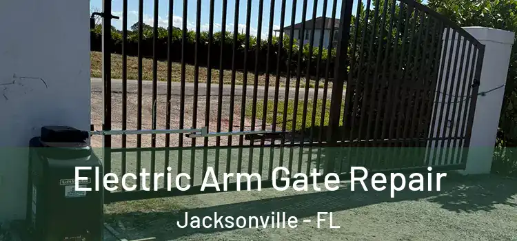  Electric Arm Gate Repair Jacksonville - FL