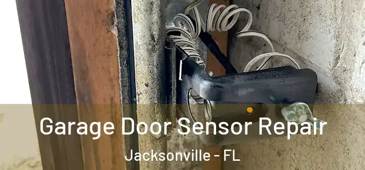  Garage Door Sensor Repair Jacksonville - FL