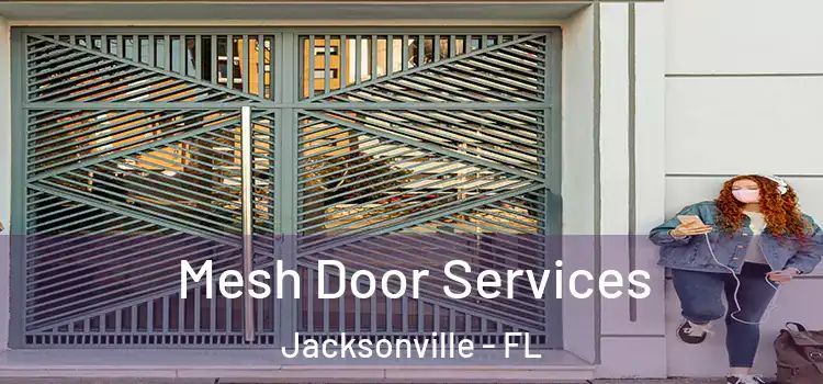 Mesh Door Services Jacksonville - FL