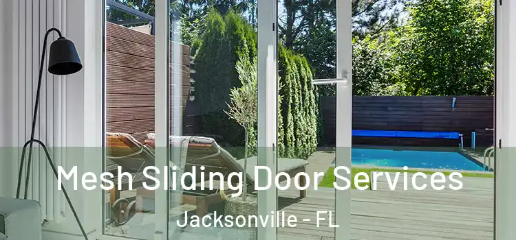  Mesh Sliding Door Services Jacksonville - FL