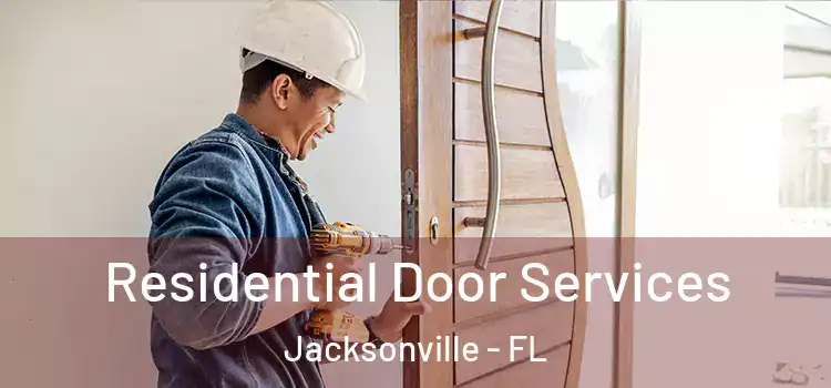  Residential Door Services Jacksonville - FL