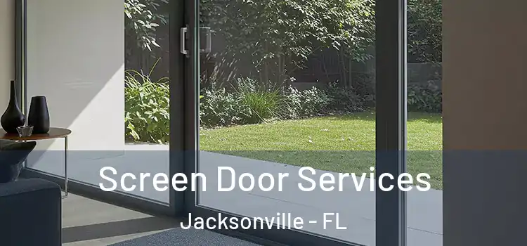  Screen Door Services Jacksonville - FL