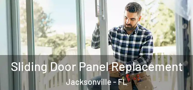  Sliding Door Panel Replacement Jacksonville - FL